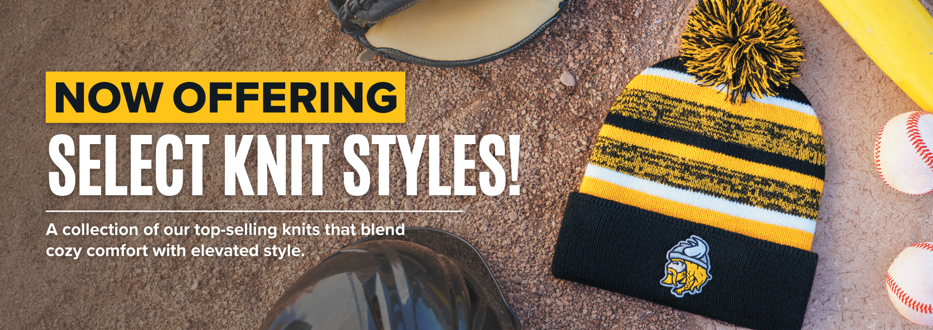 Now Offering Select Knit Styles!